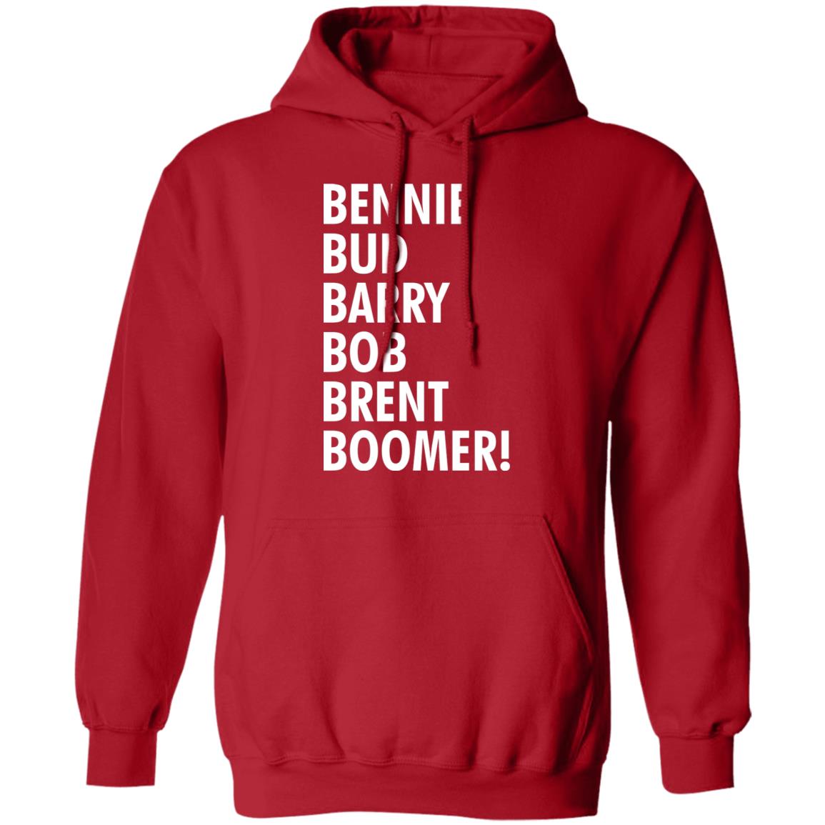 Bennie Bud Barry Bob Brent Boomer Hoodie