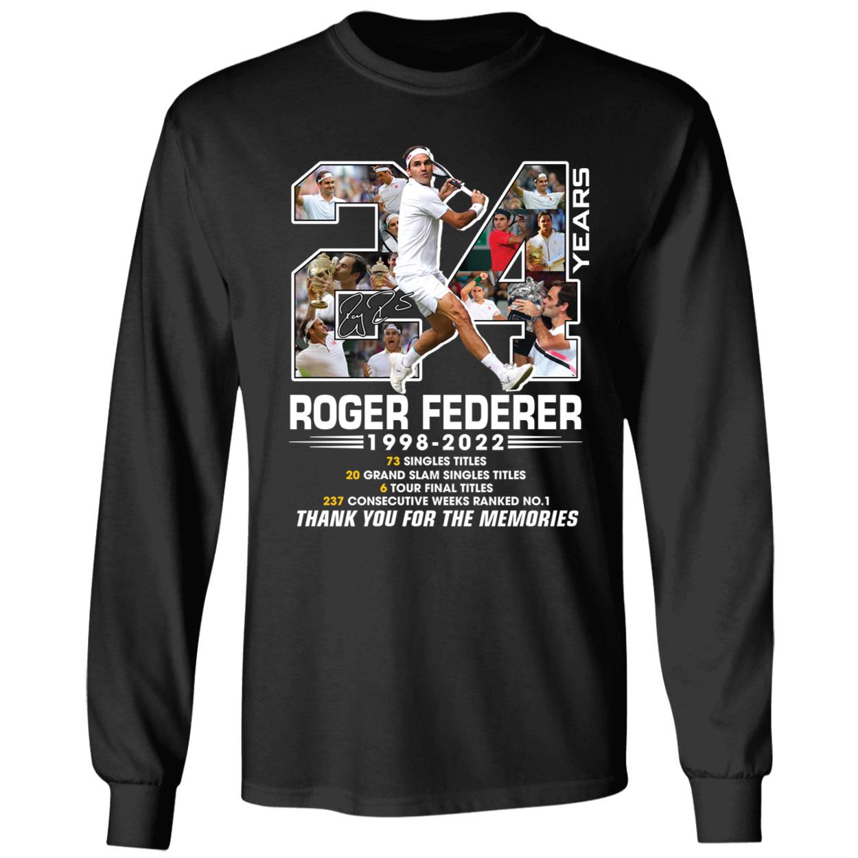 24 Years Roger Federer 1998 2022 Thank You For The Memories Long Sleeve Shirt