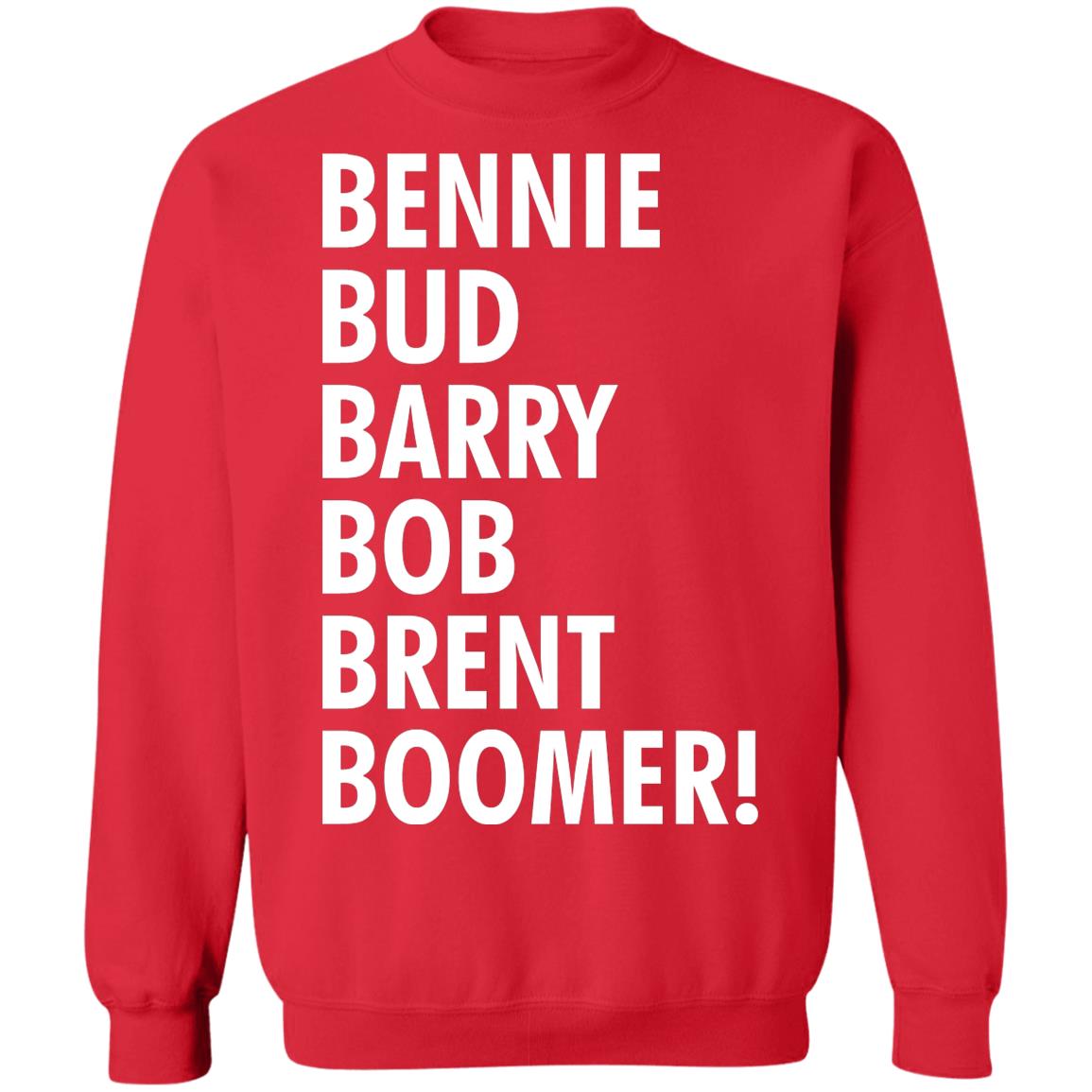 Bennie Bud Barry Bob Brent Boomer Sweatshirt