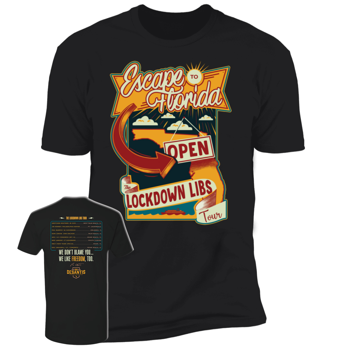 Desantis Escape To Florida The Lockdown Libs Tour Shirt