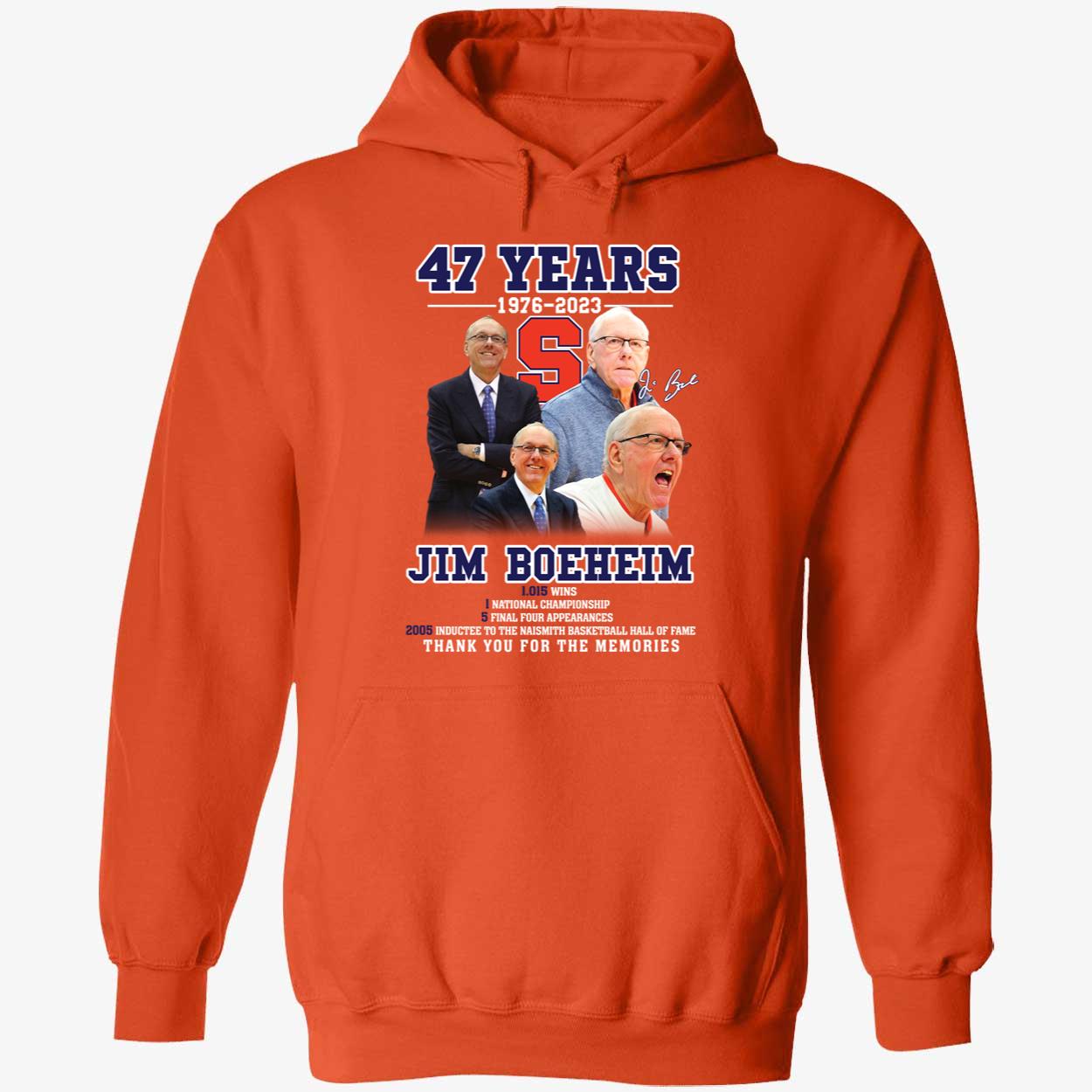 47 Years Of 1976 – 2023 Jim Boeheim Thank You For The Memories Hoodie