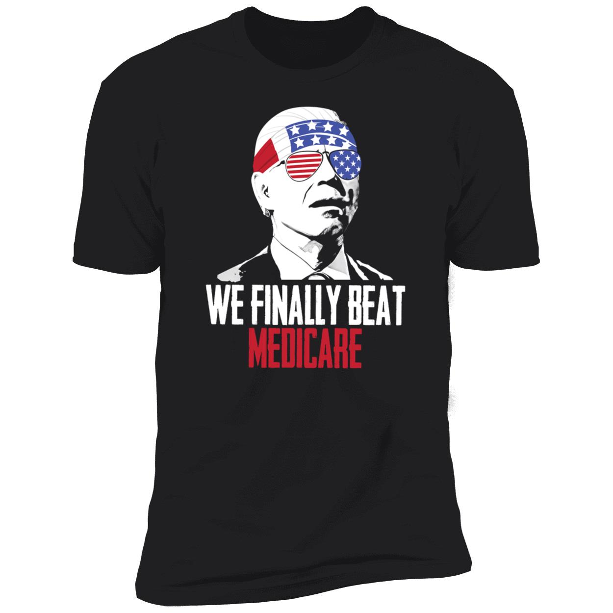 4th Of July We Finally Beat Medicare Shirt 5 1.jpg