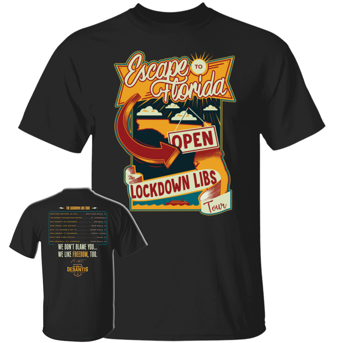 Desantis Escape To Florida The Lockdown Libs Tour Shirt