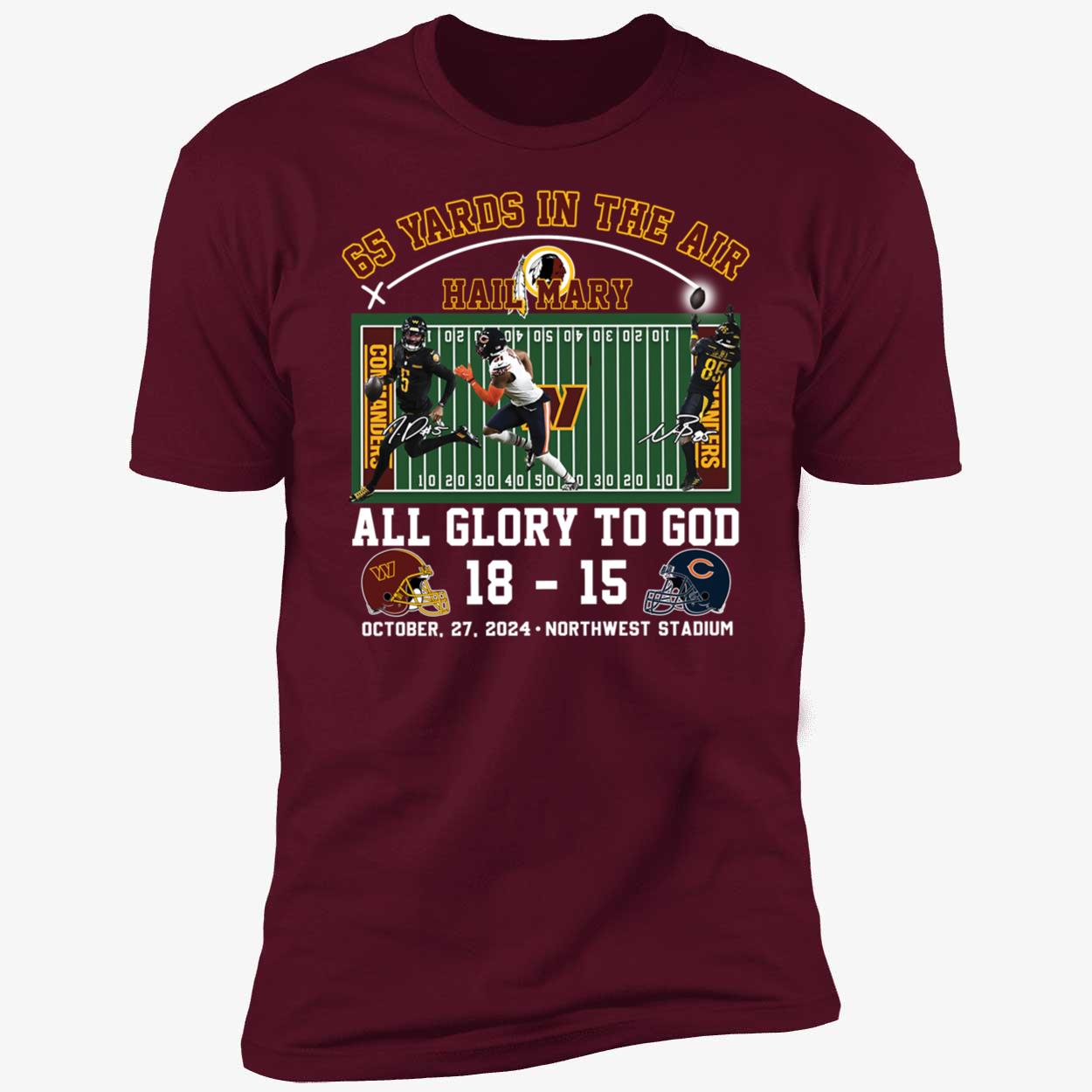 65 Yards In The Air Hail Mary All Glory To God Commanders 18 Bears 15 Shirt 5 1.jpg