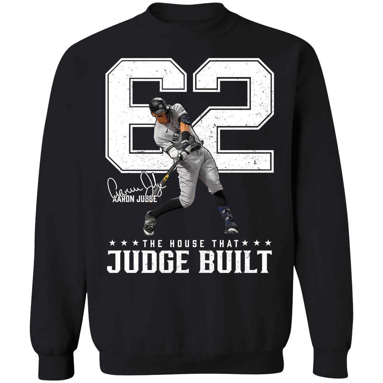 Aaron Judge 62 The House That Judge Built Signature Sweatshirt