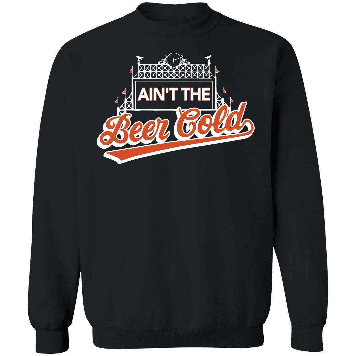 Aint The Beer Cold Shirt 3 1.jpg
