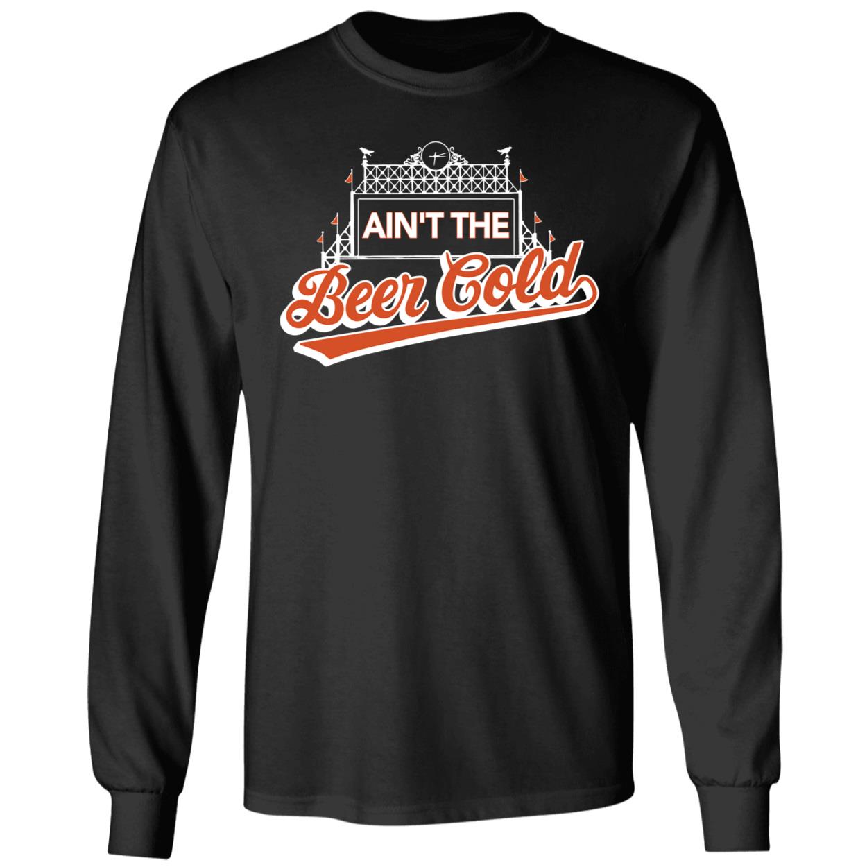 Aint The Beer Cold Shirt 4 1.jpg