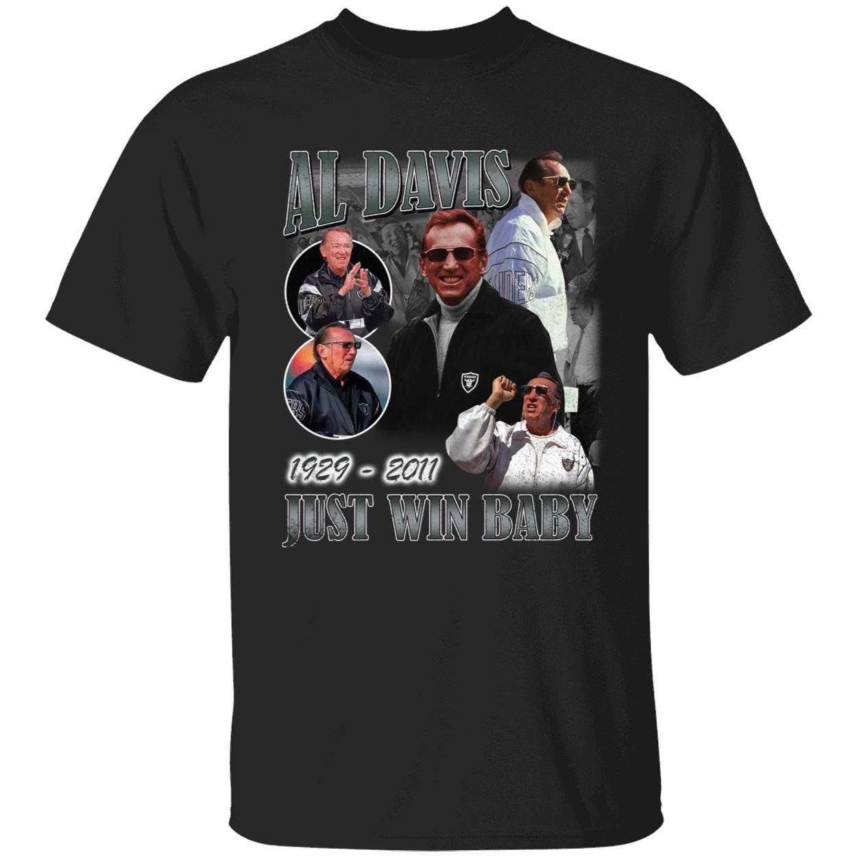 Al Davis 1929 2011 Just Win Baby Shirt