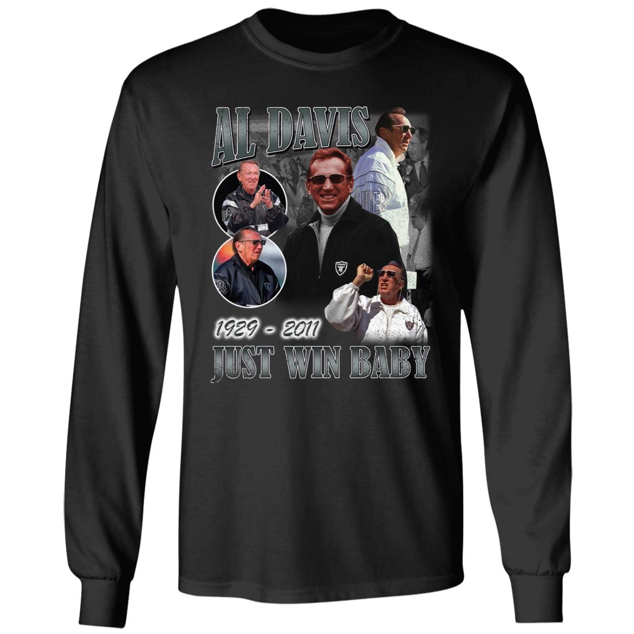 Al Davis 1929 2011 Just Win Baby Long Sleeve Shirt