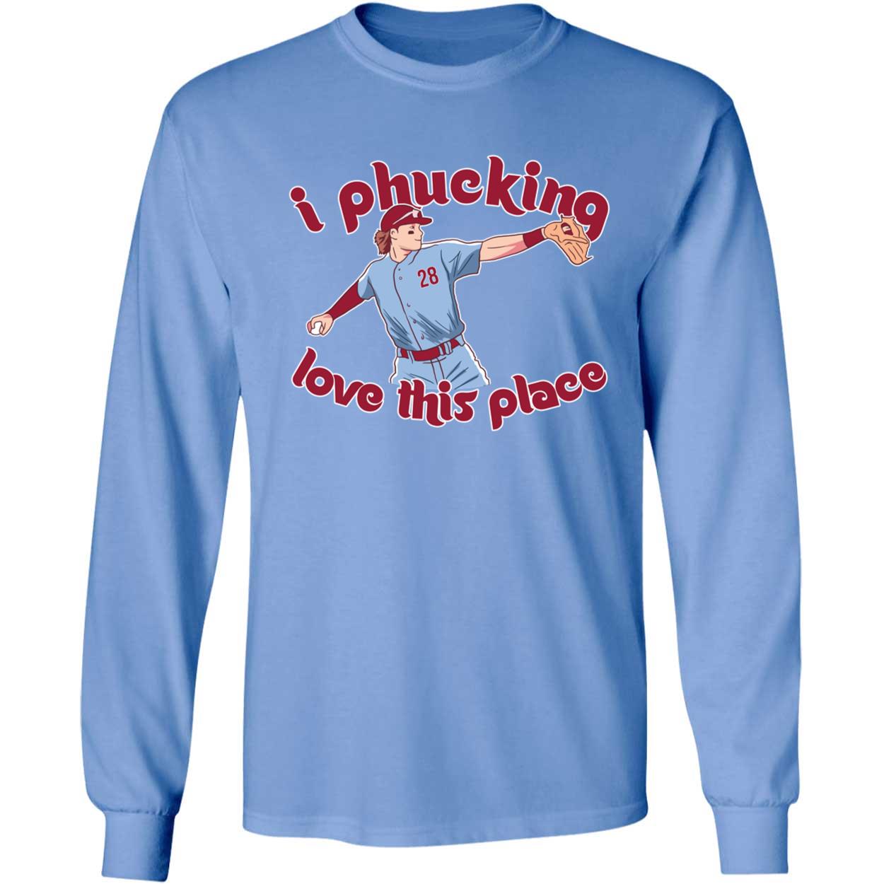 Alec Bohm I Phucking Love This Place Shirt 4 1.jpg