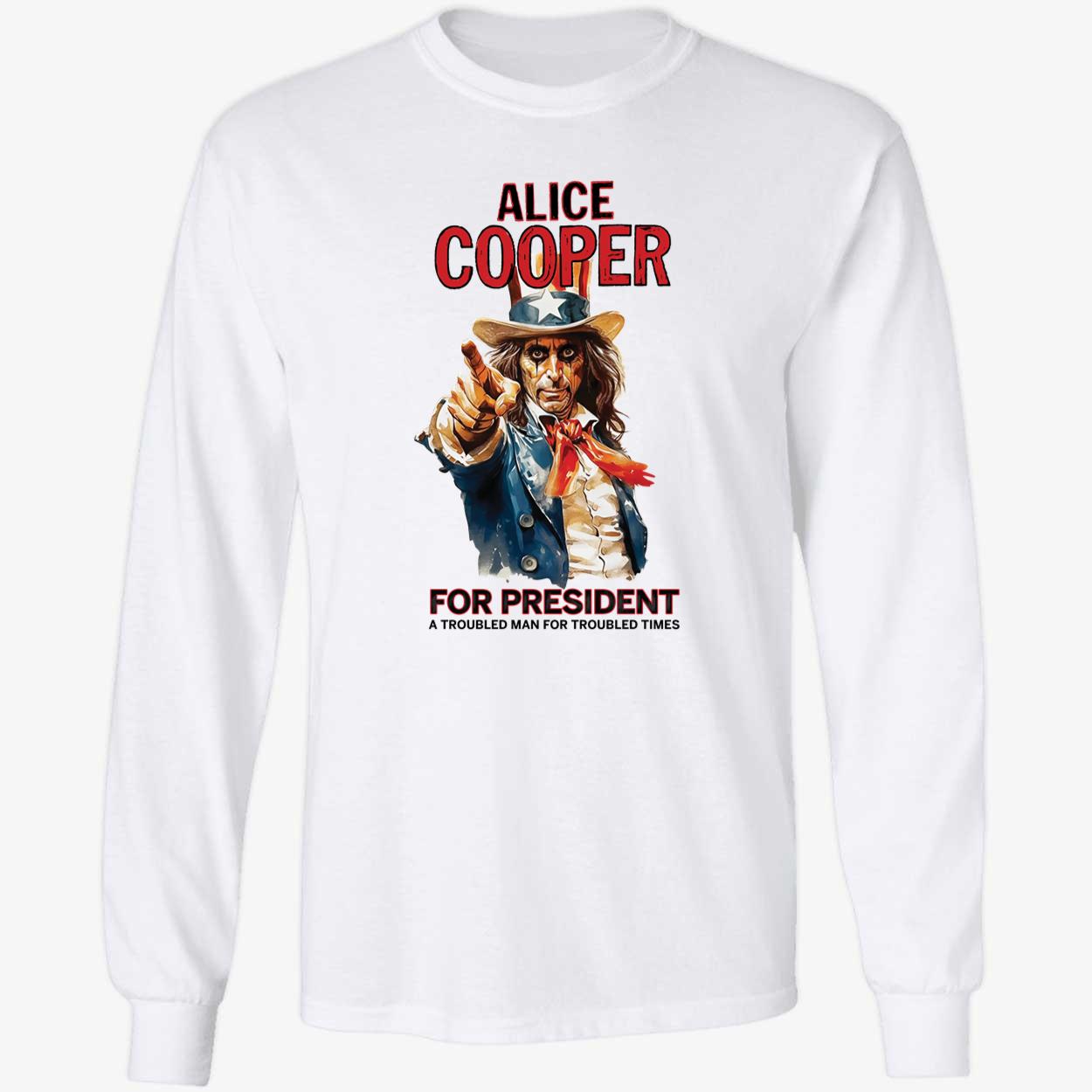 Alice Cooper For President A Troubled Man For Troubled Times Shirt 4 1.jpg