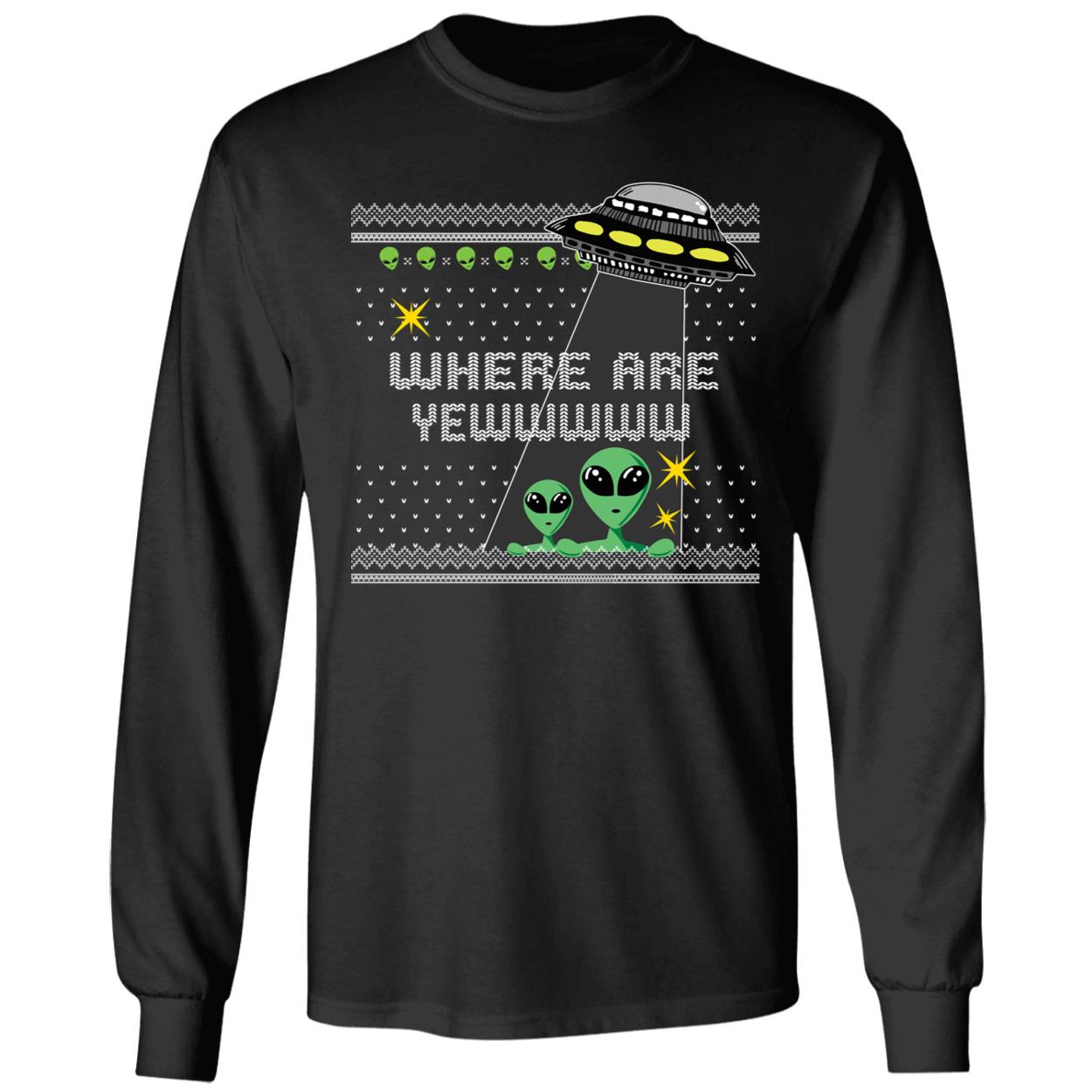 Alien Where Are Yewww Christmas Shirt 4 1 1.jpg