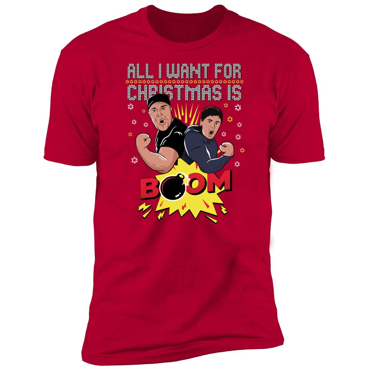 All I Want For Christmas Is Boom Shirt 5 1.jpg