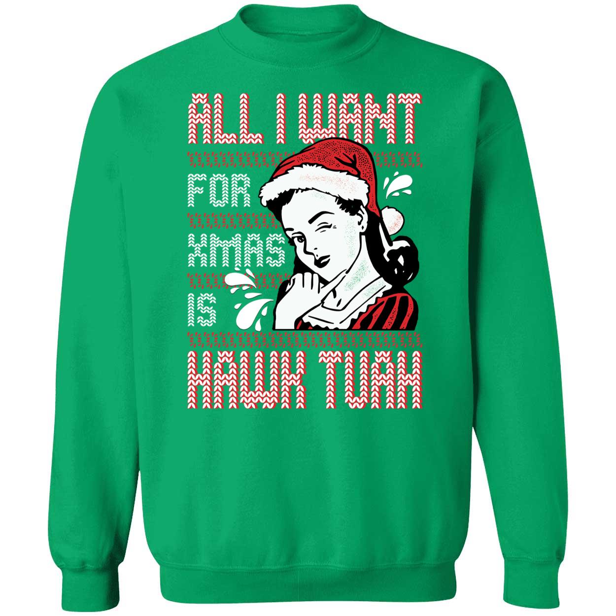 All I Want For Xmas Is Hawk Tuah Shirt 3 1.jpg