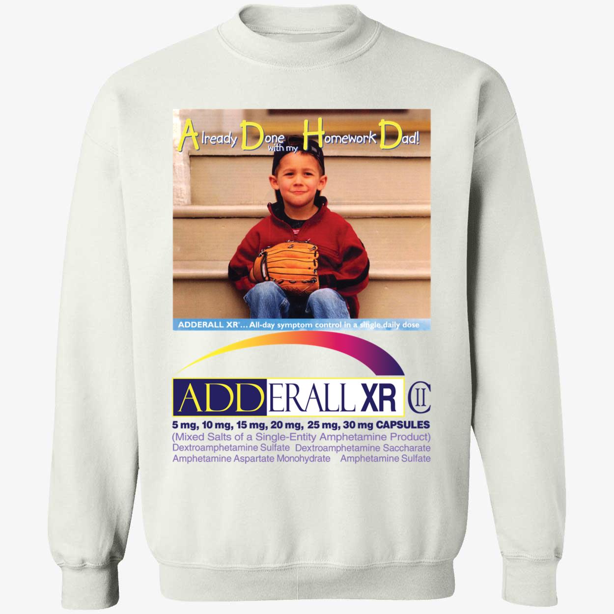 Already Done With My Homework Dad Sweatshirt