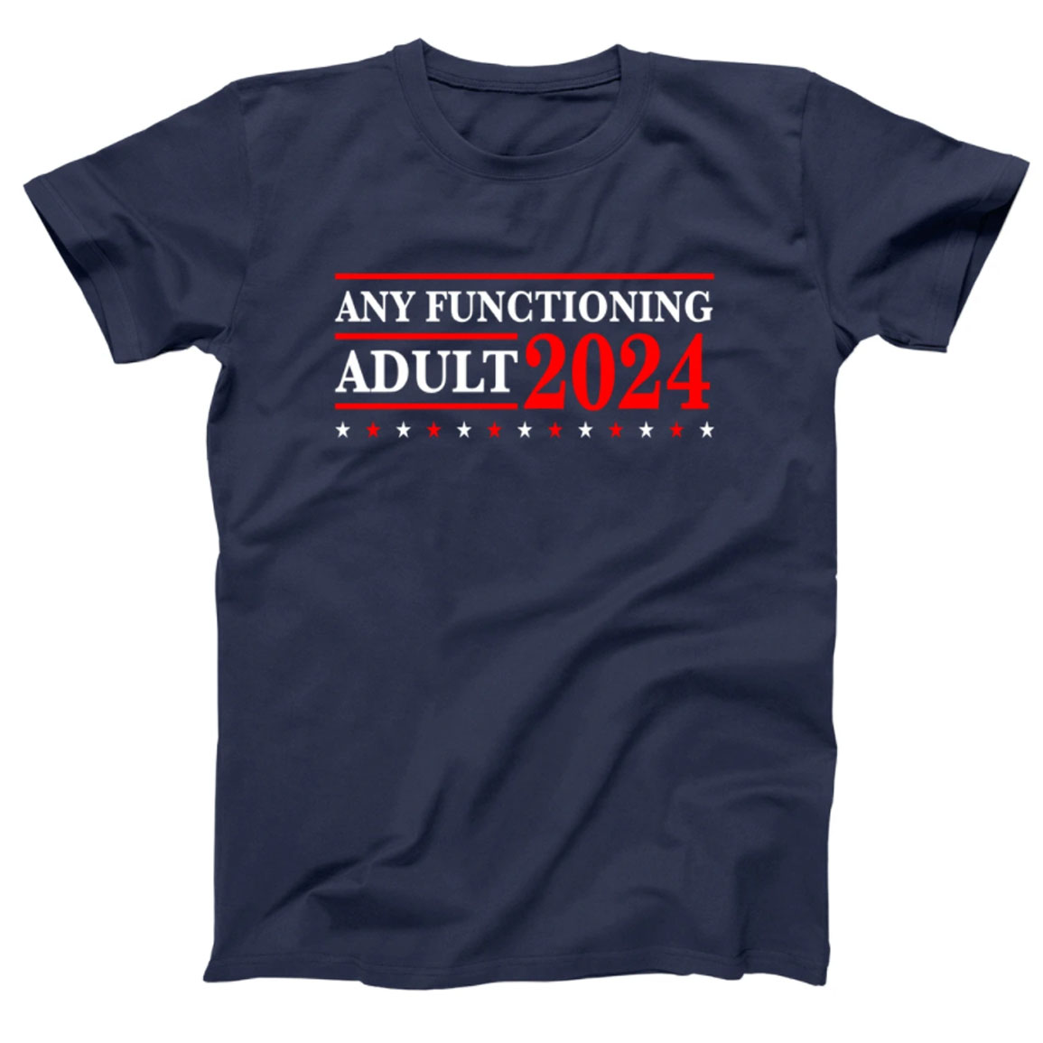 Any Functioning Adult 2024 Shirt.jpg