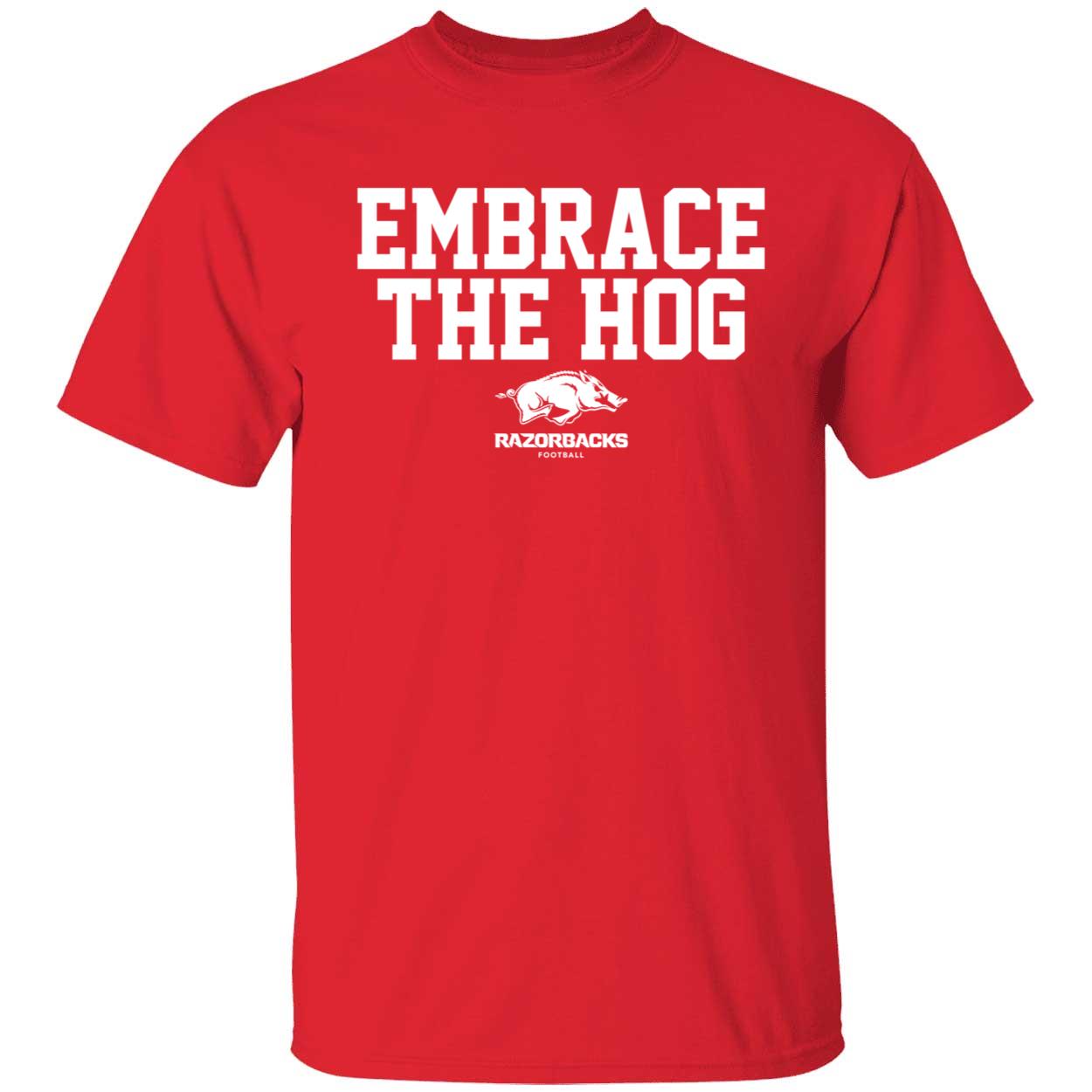 Arkansas Football Embrace The Hog Shirt 1 1.jpg