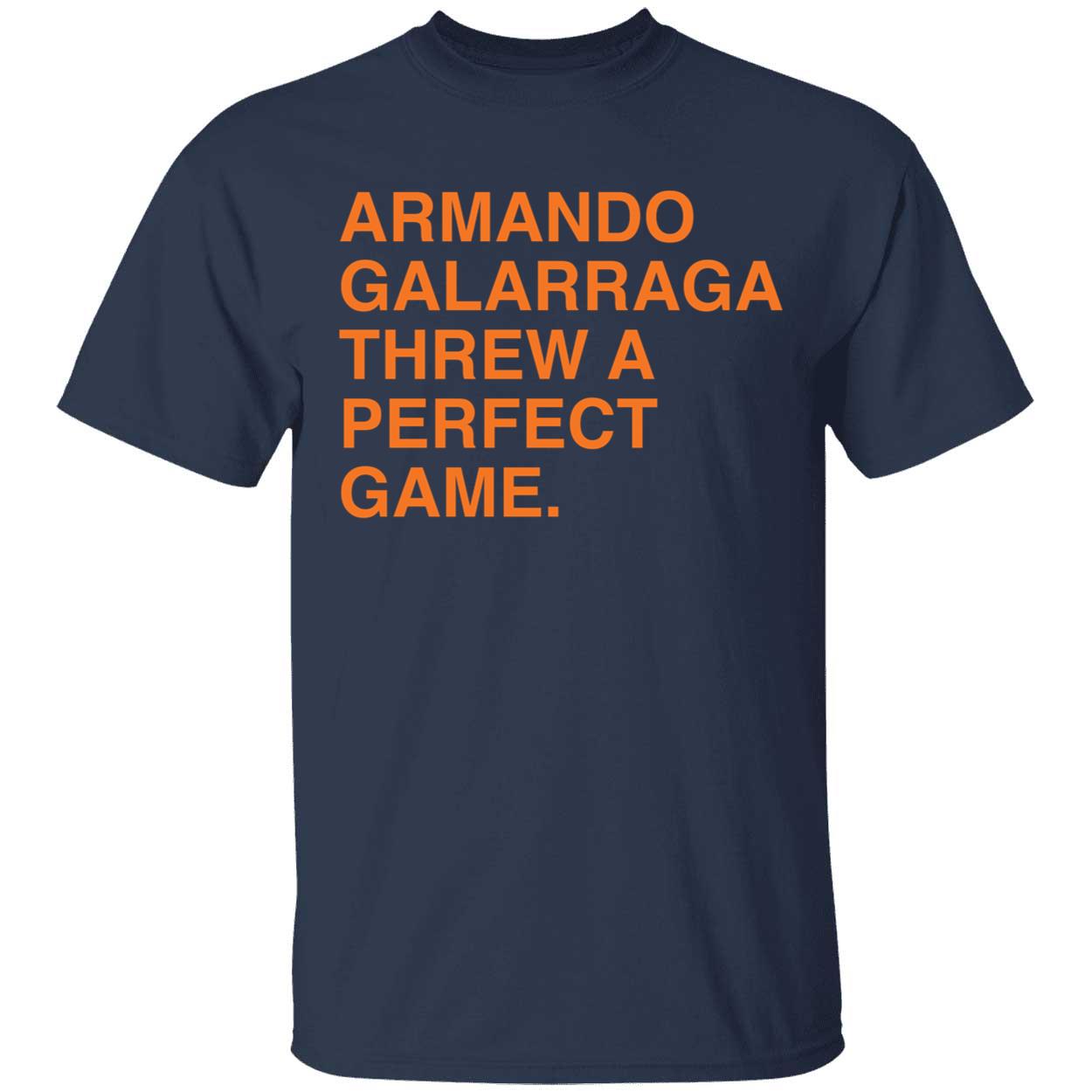 Armando Galarraga Threw A Perfect Game Shirt 1 1.jpg