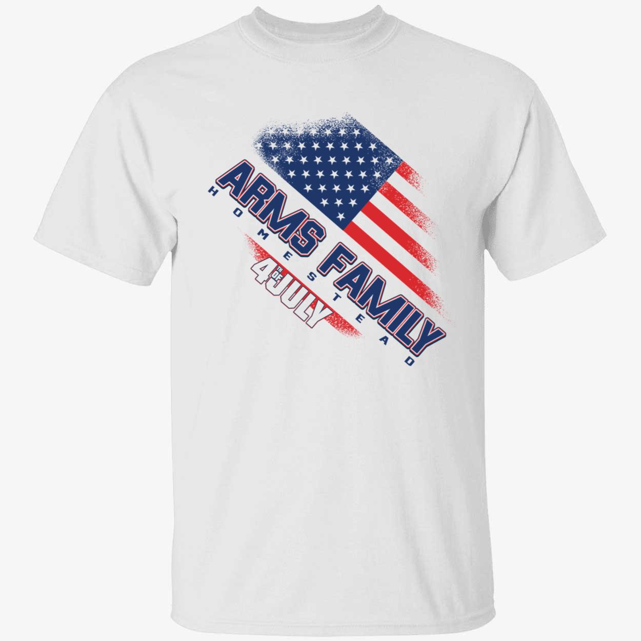 Arms Family Homestead 4th Of July Shirt