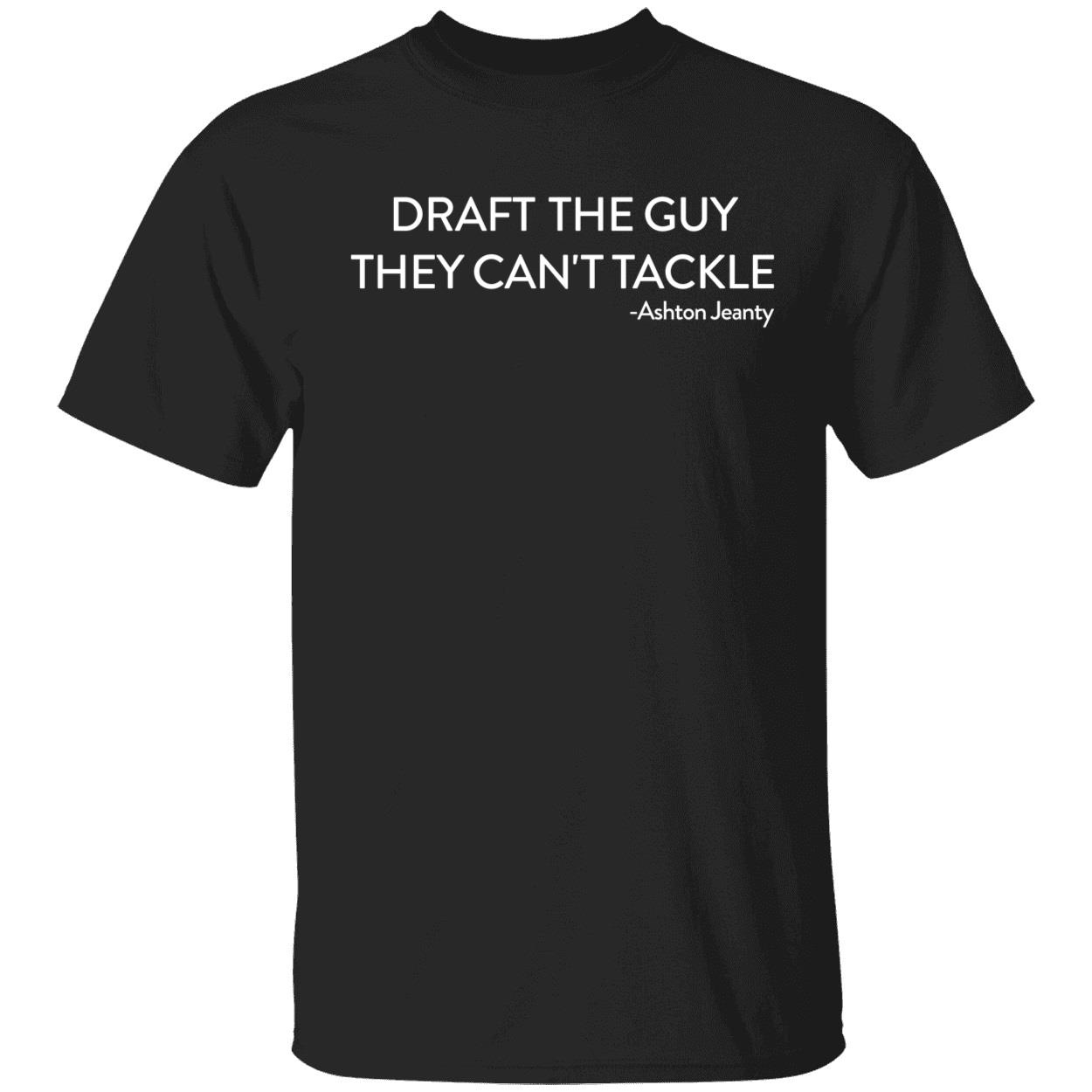 Ashton Jeanty Draft The Guy They Cant Tackle Shirt 1 1.jpg
