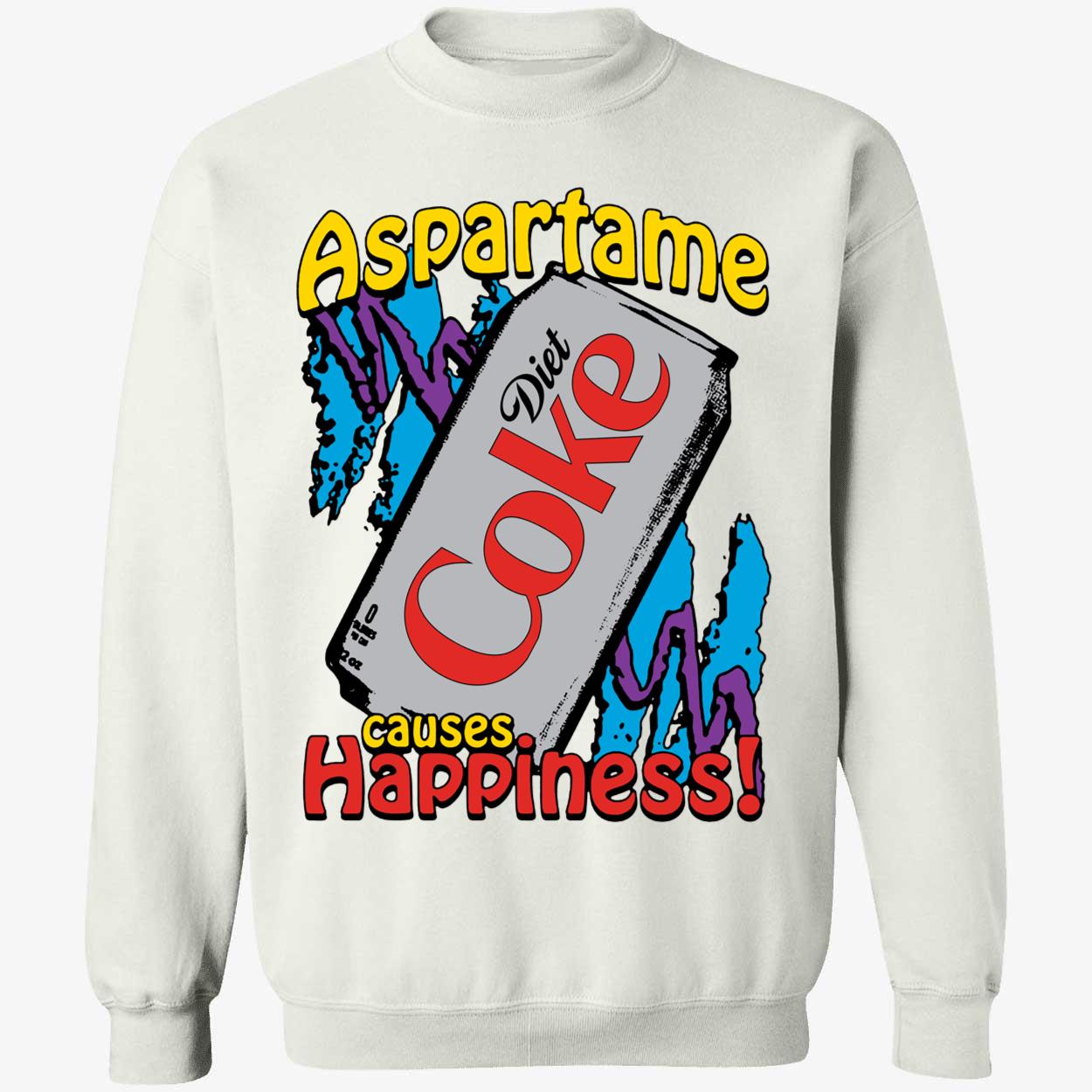 Aspartame Causes Happiness Shirt 3 1.jpg
