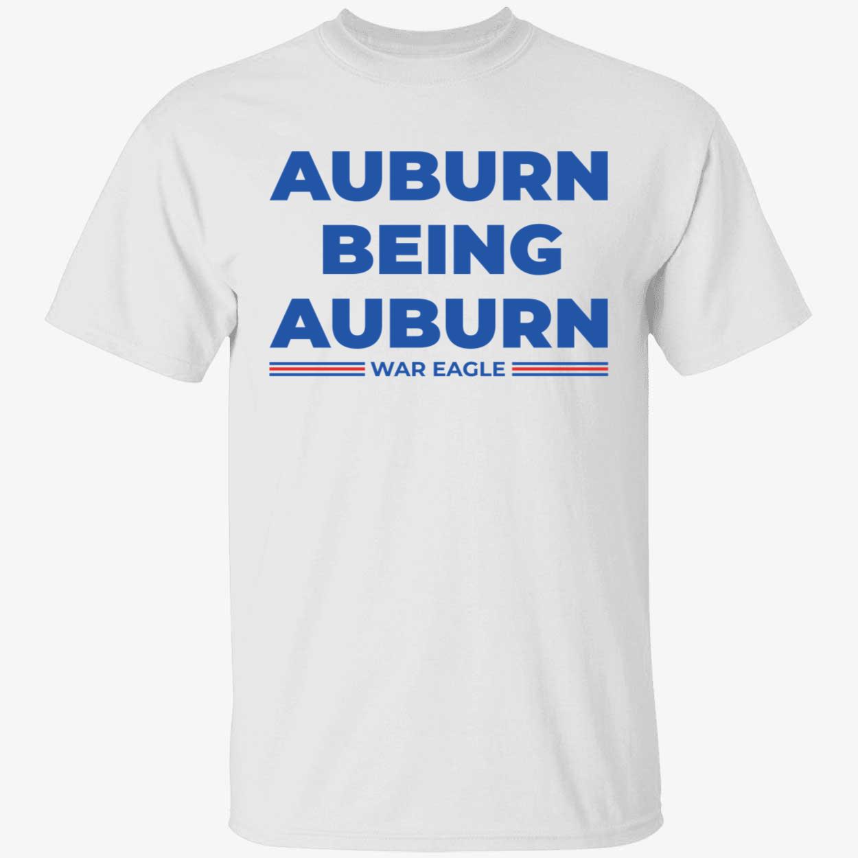 Auburn Being Auburn War Eagle Shirt