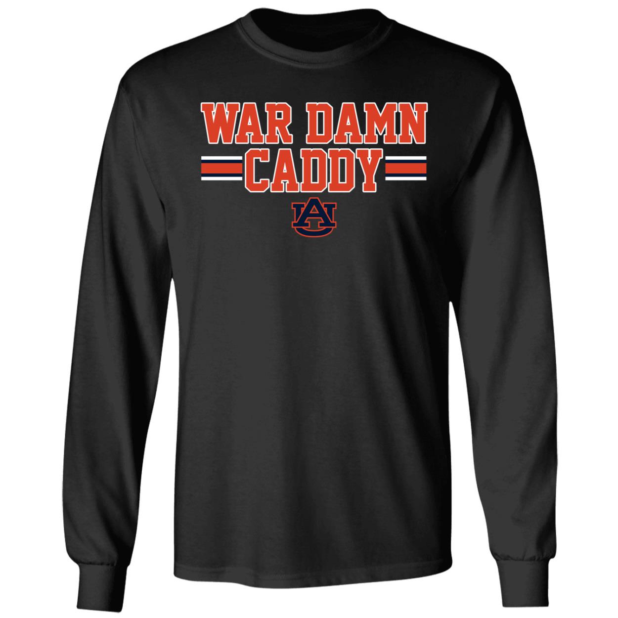 Auburn Football War Damn Caddy Long Sleeve Shirt
