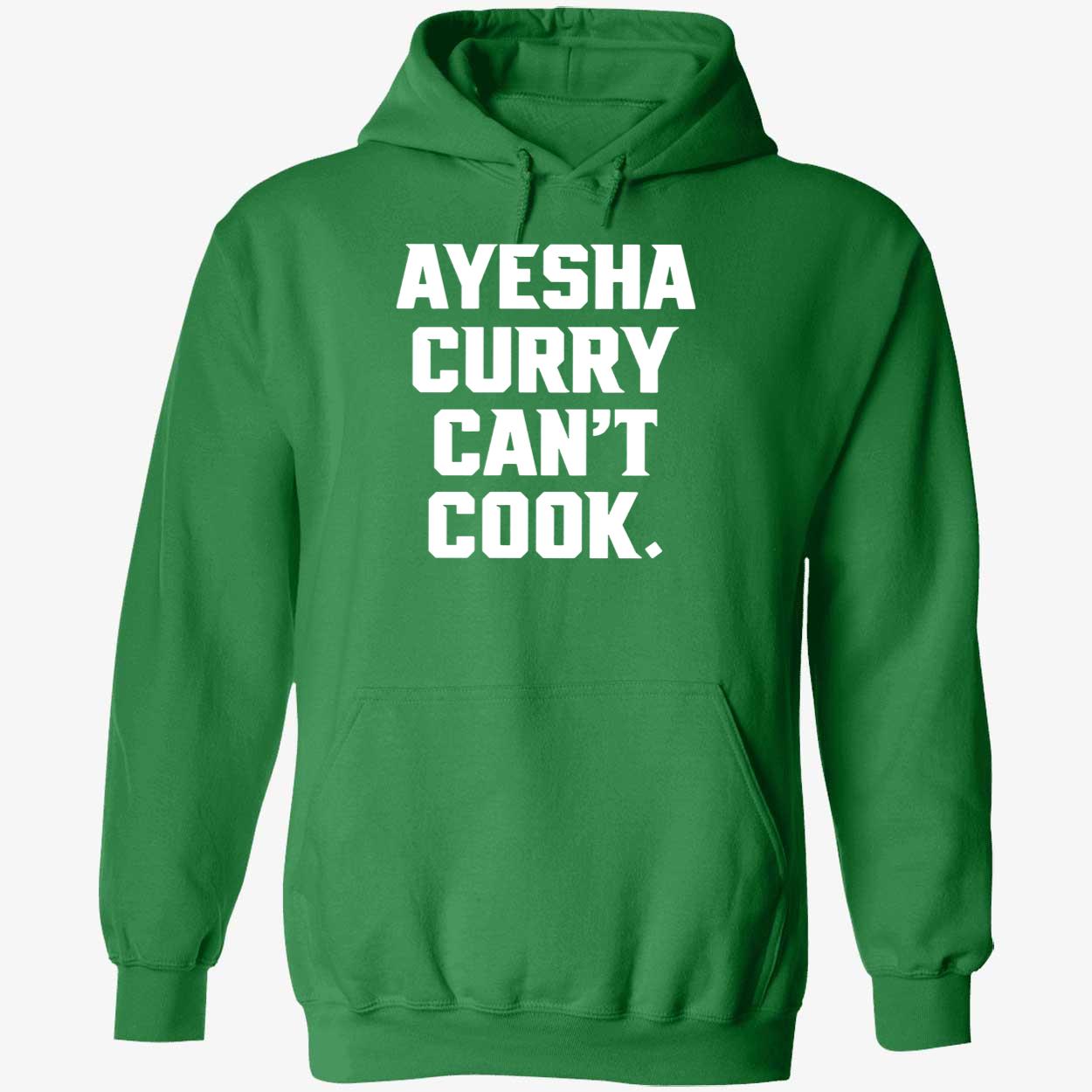 Ayesha Curry Can't Cook Hoodie