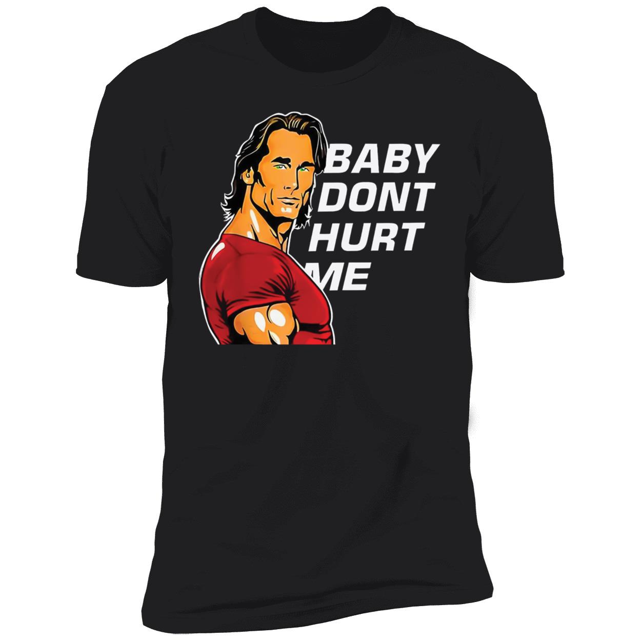 Baby Dont Hurt Me Shirt 5 1.jpg