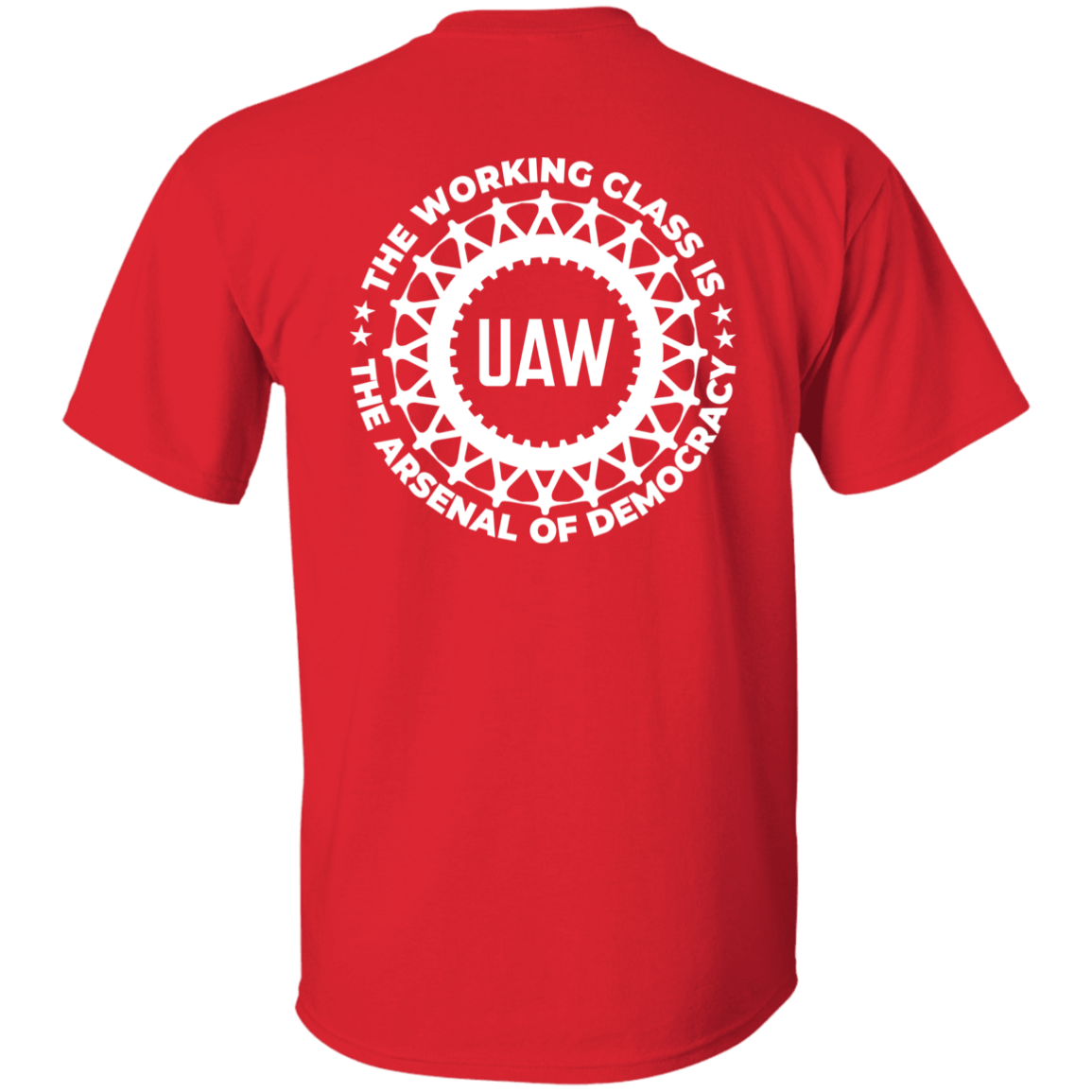 [Back] UAW The Working Class Is The Arsenal Of Democracy Shirt