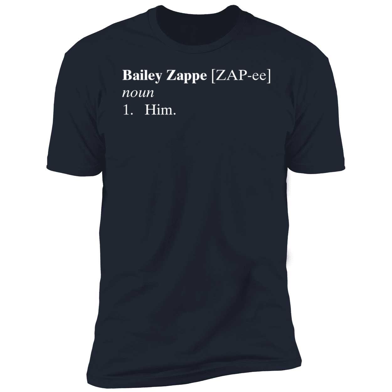Bailey Zappe Definition Premium SS T-Shirt