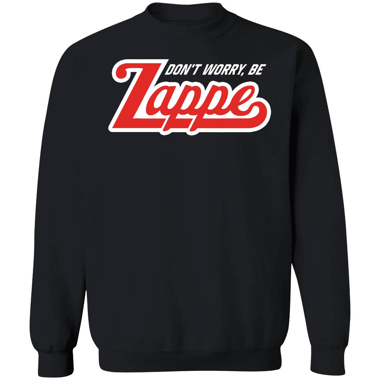 Bailey Zappe Don't Worry Be Zappe Sweatshirt