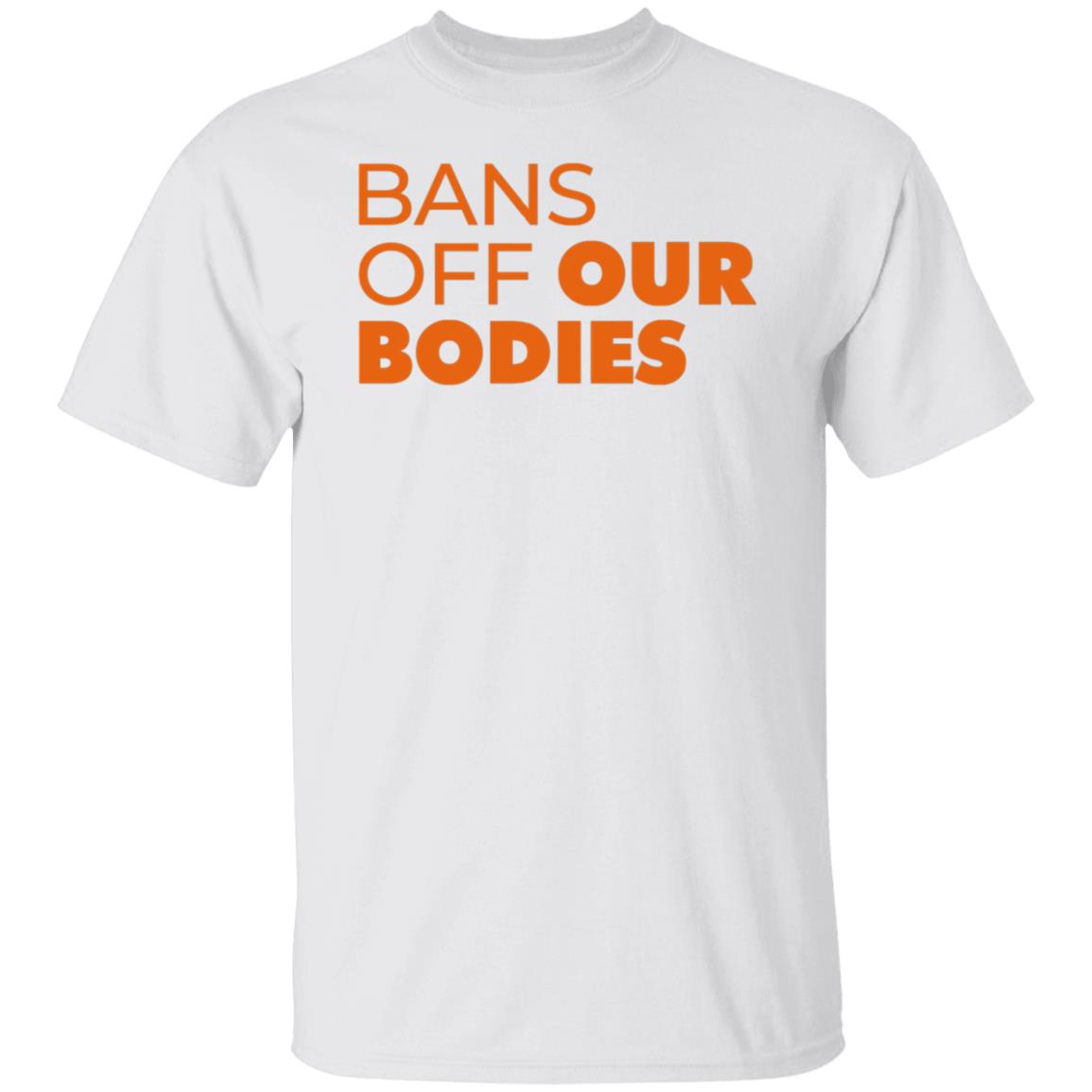 Bans Off Our Bodies Shirt