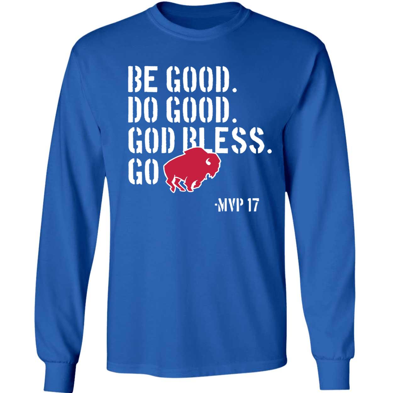 Be Good Do Good God Bless Go Bills Josh Allen Shirt 4 1.jpg