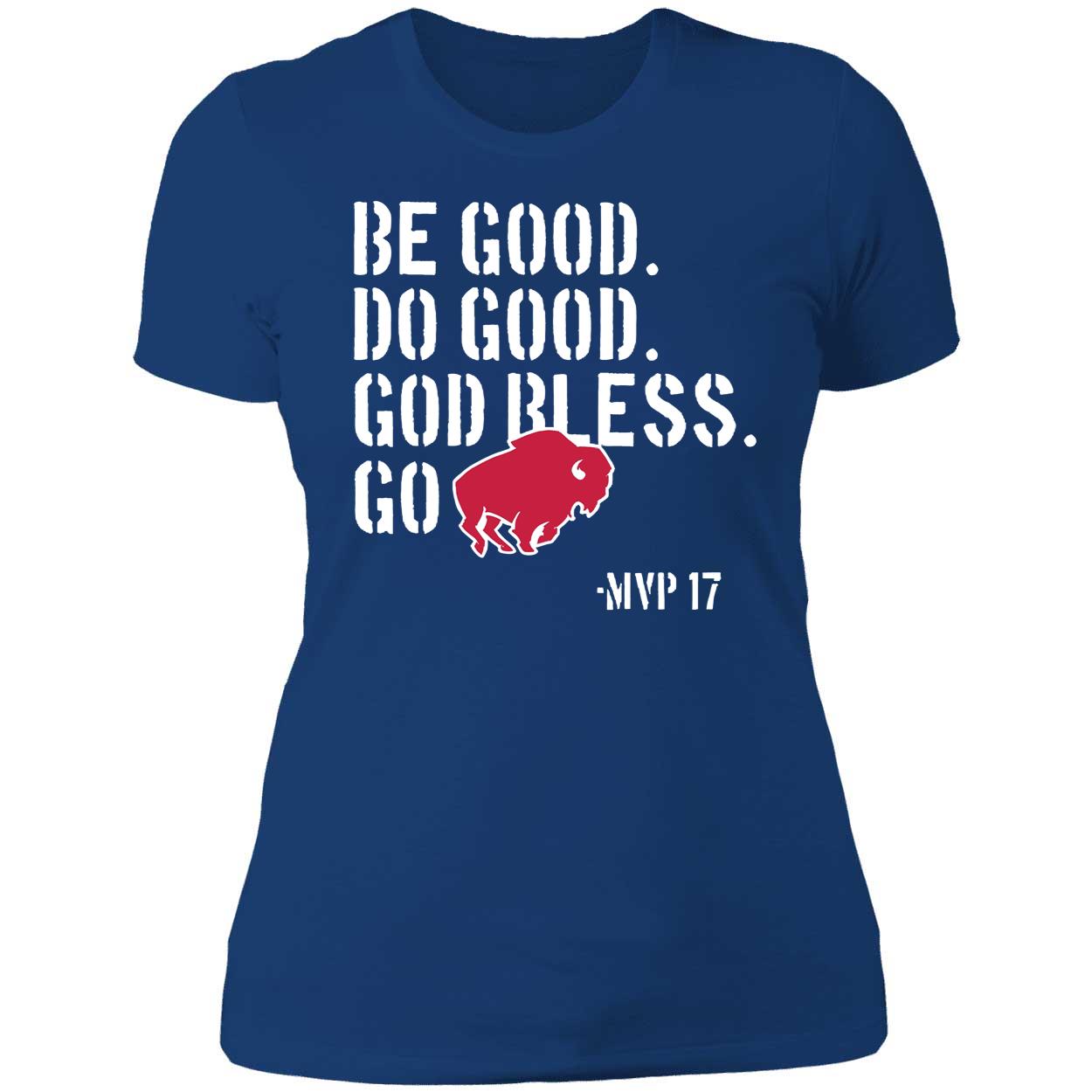 Be Good Do Good God Bless Go Bills Josh Allen Shirt 6 1.jpg