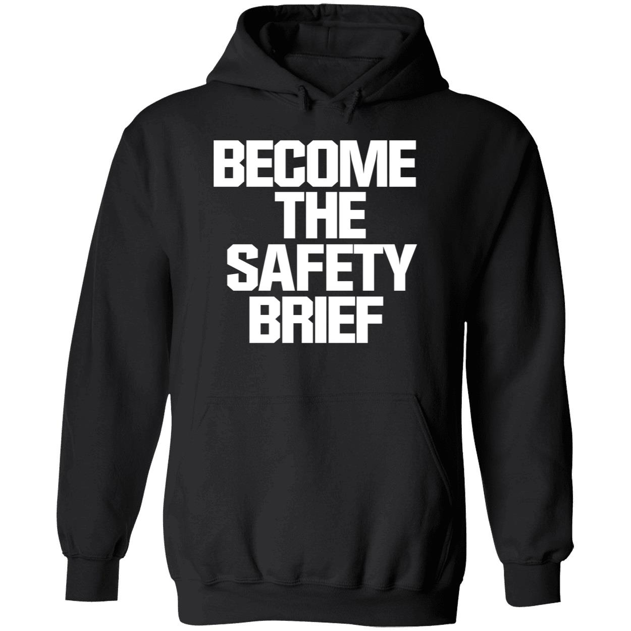 Become The Safety Brief Shirt 2 1.jpg