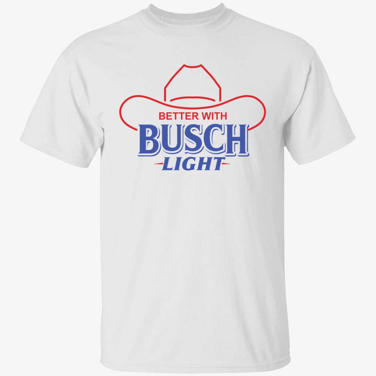 Better With Busch Light Shirt 1 1.jpg