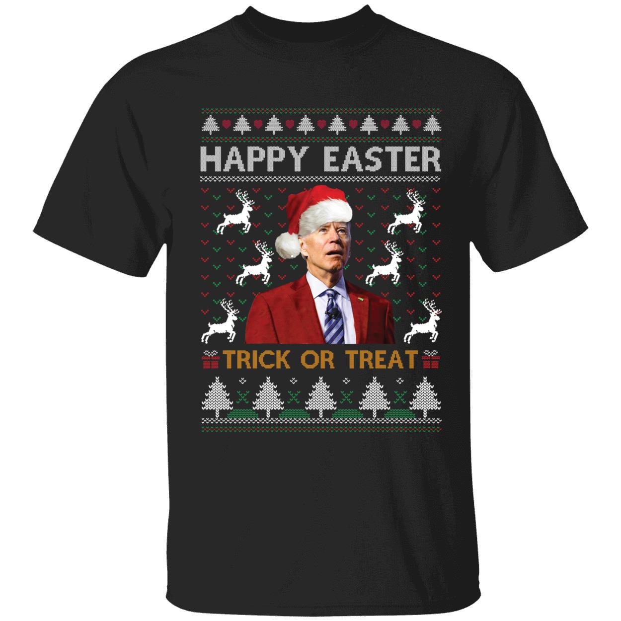 Biden Happy Easter Trick Or Treat Christmas Shirt