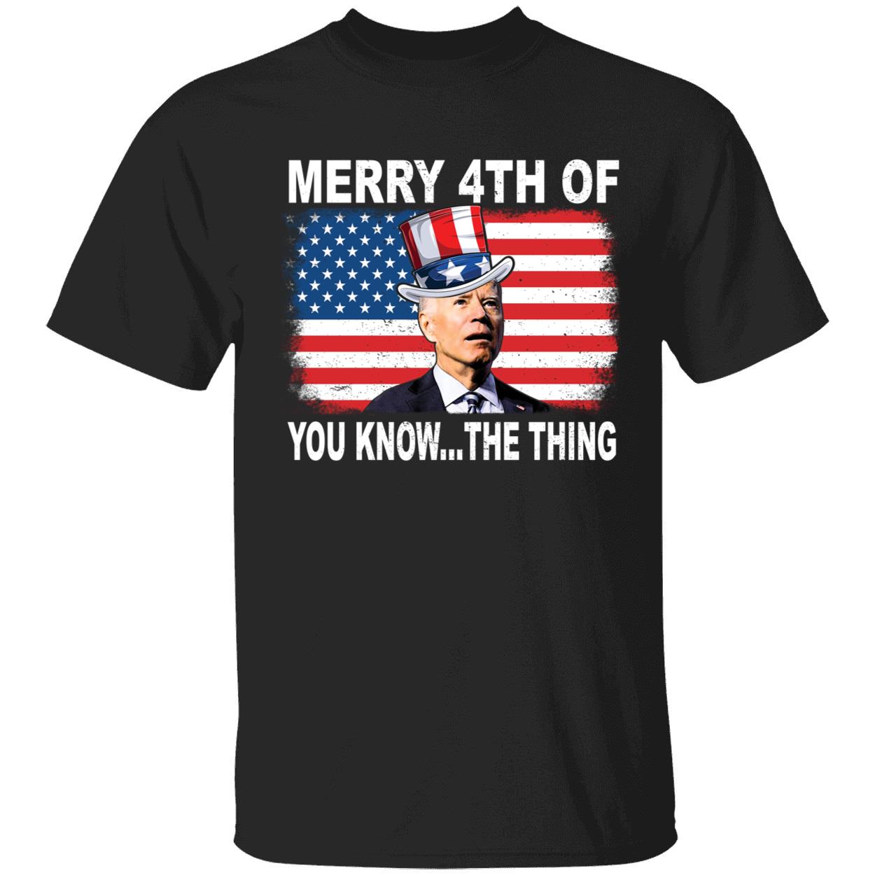 Biden Merry 4th Of You Know The Thing Shirt