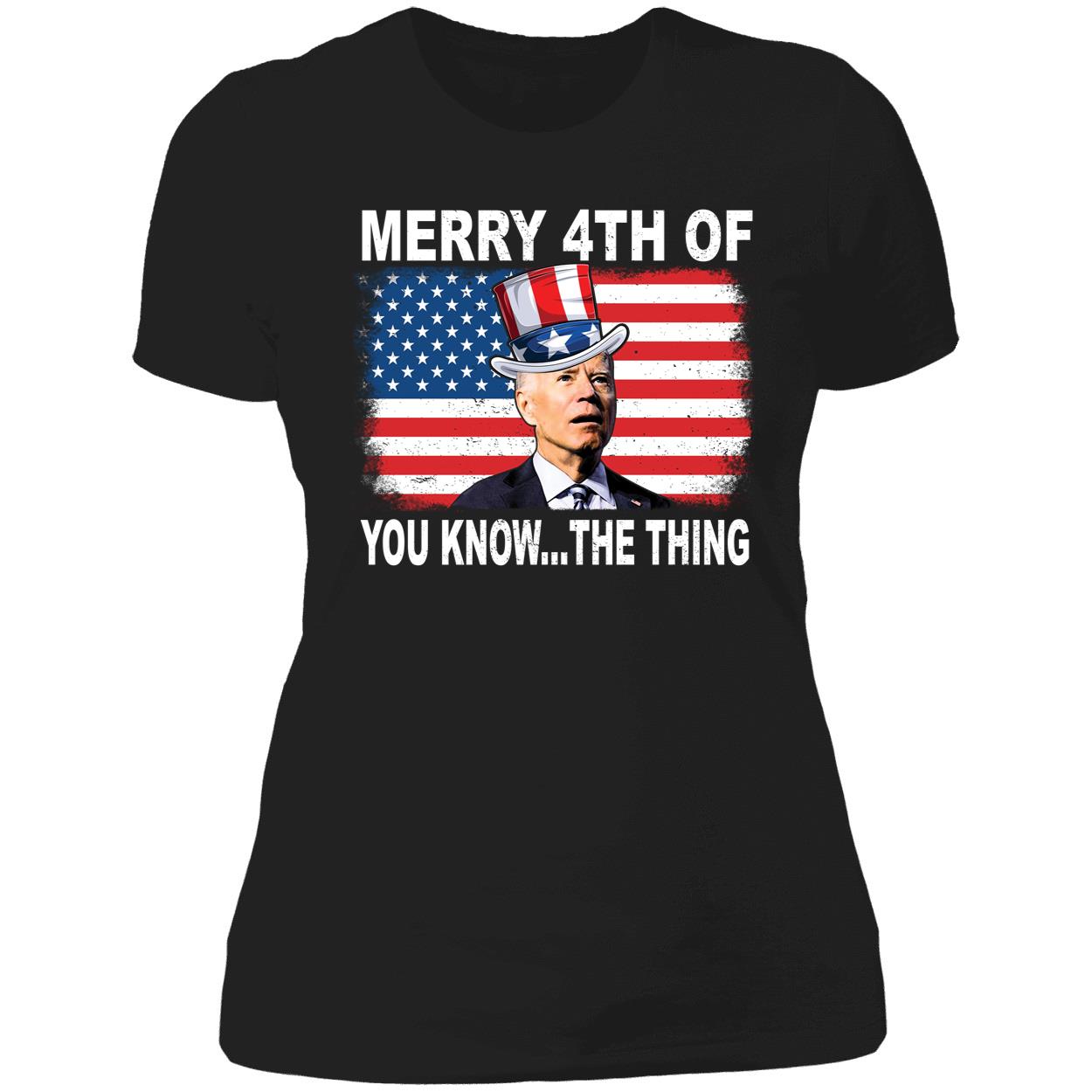 Biden Merry 4th Of You Know The Thing Ladies Boyfriend Shirt