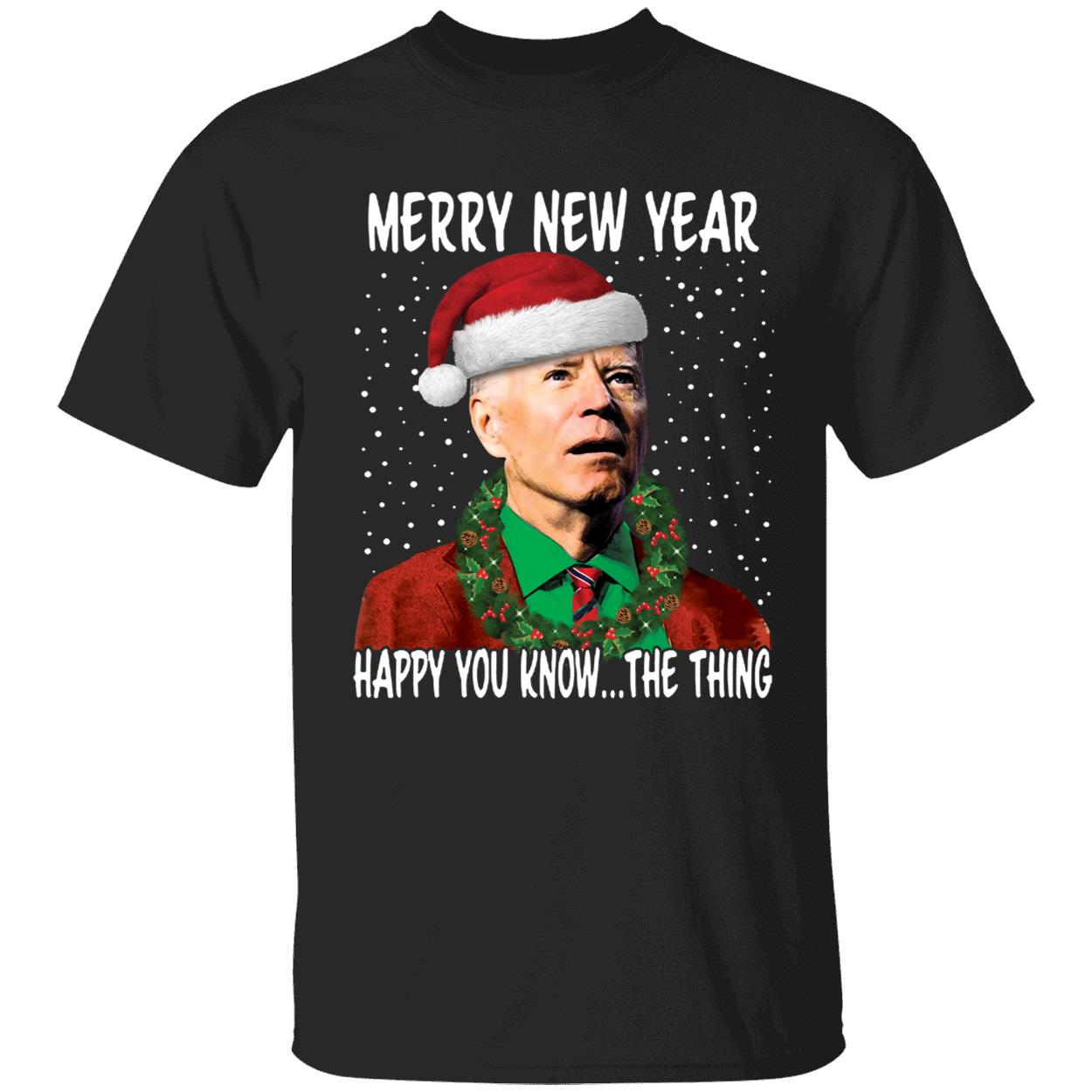 Biden Merry New Year Happy You Know The Thing Christmas Shirt