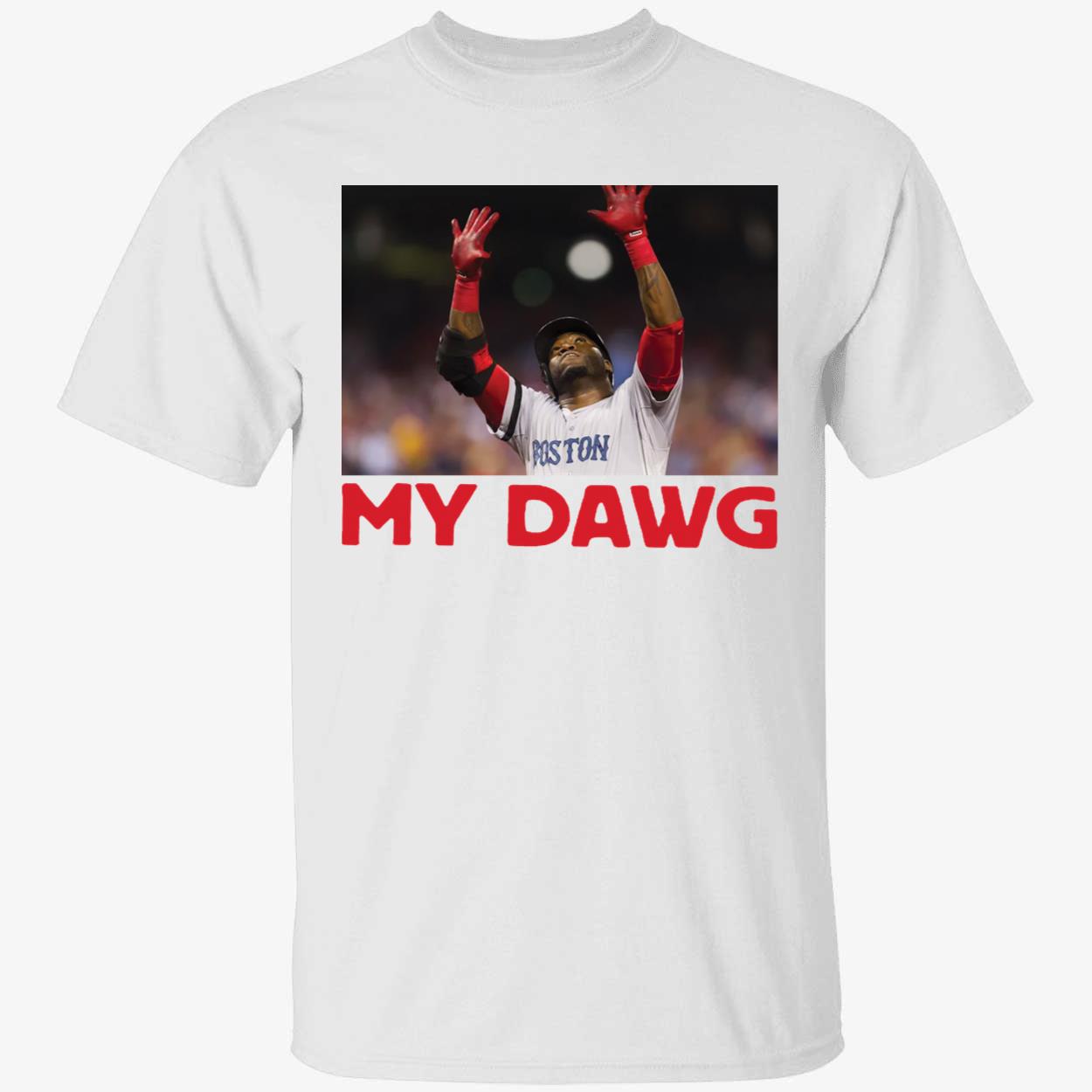 Big Papi My Dawg Shirt