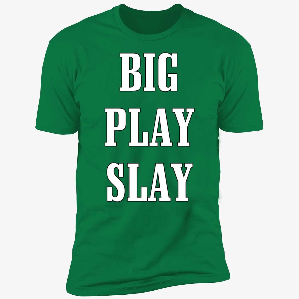 Big Play Slay Premium SS T-Shirt