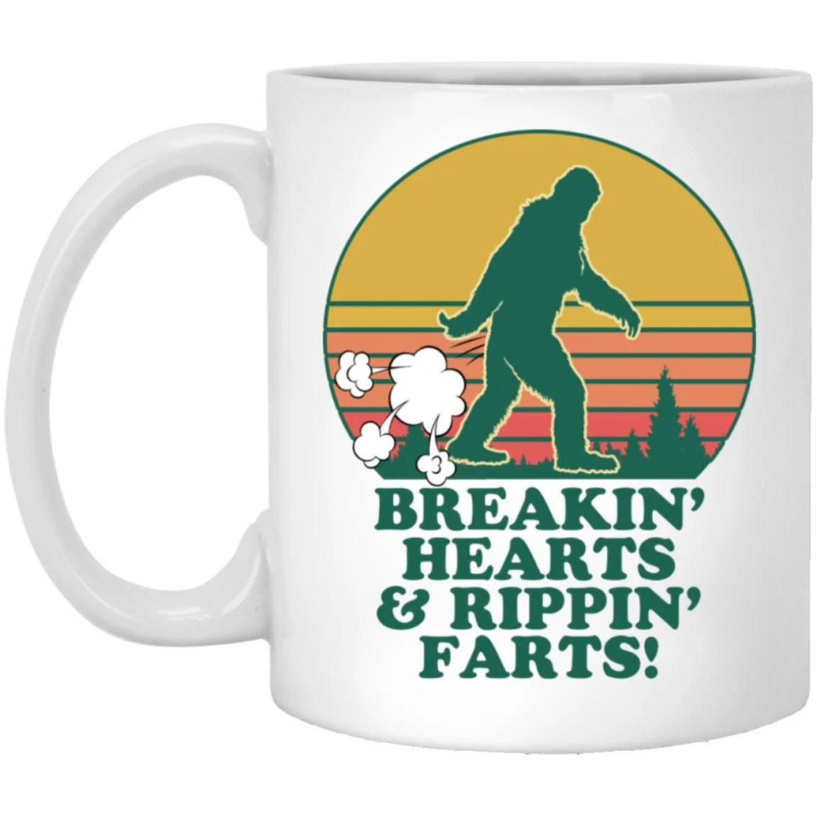 Bigfoot Breakin' Heart And Rippin' Farts Mug