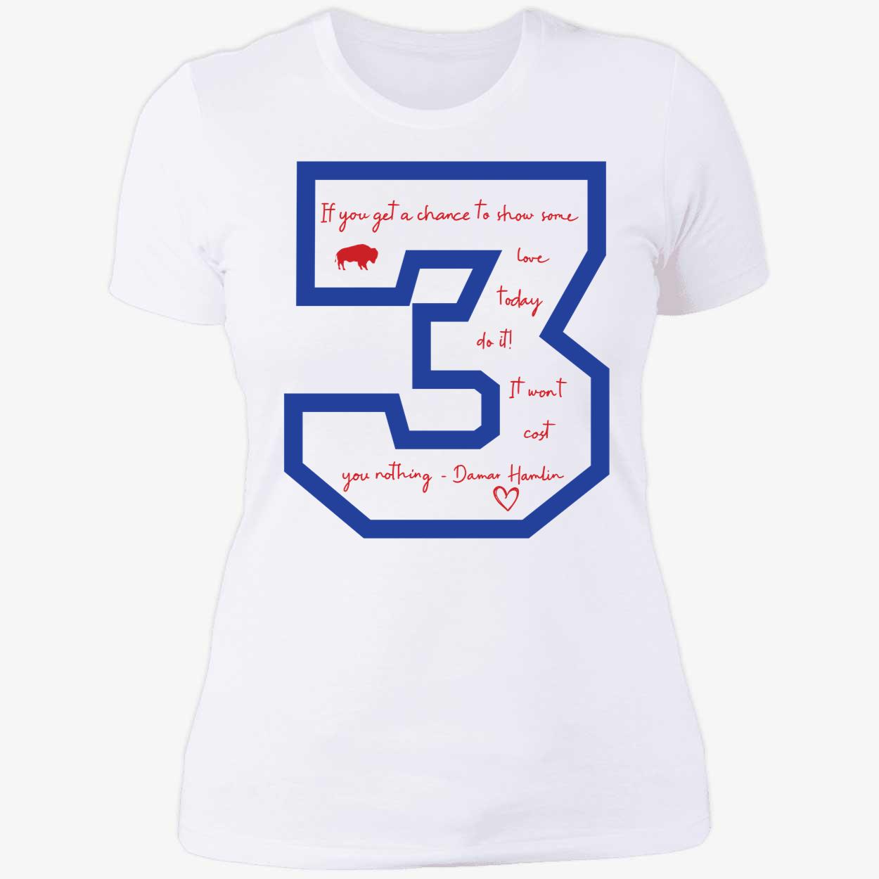 Bills Damar Hamlin If You Get A Chance To Show Some Love Today Do It Shirt 6 1.jpg