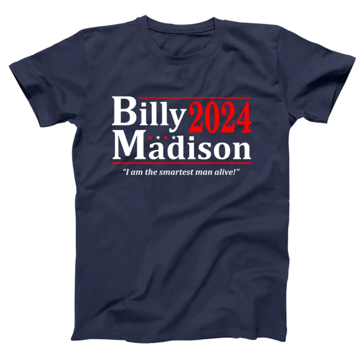 Billy Madison 2024 I Am The Smartest Man Alive Shirt