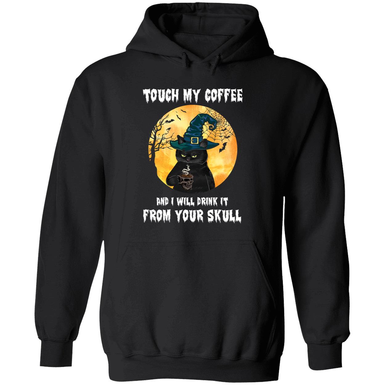 Black Cat Touch My Coffee And I Will Drink It From Your Skull Shirt 2 1.jpg