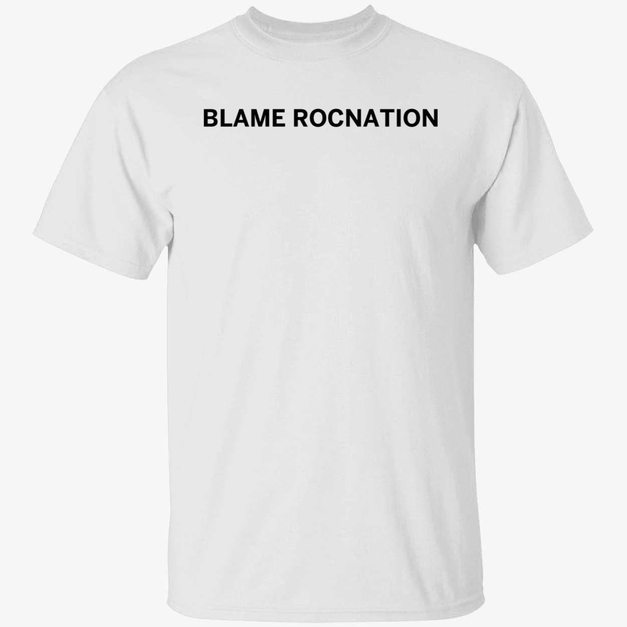 Blame Rocnation Shirt 1 1.jpg
