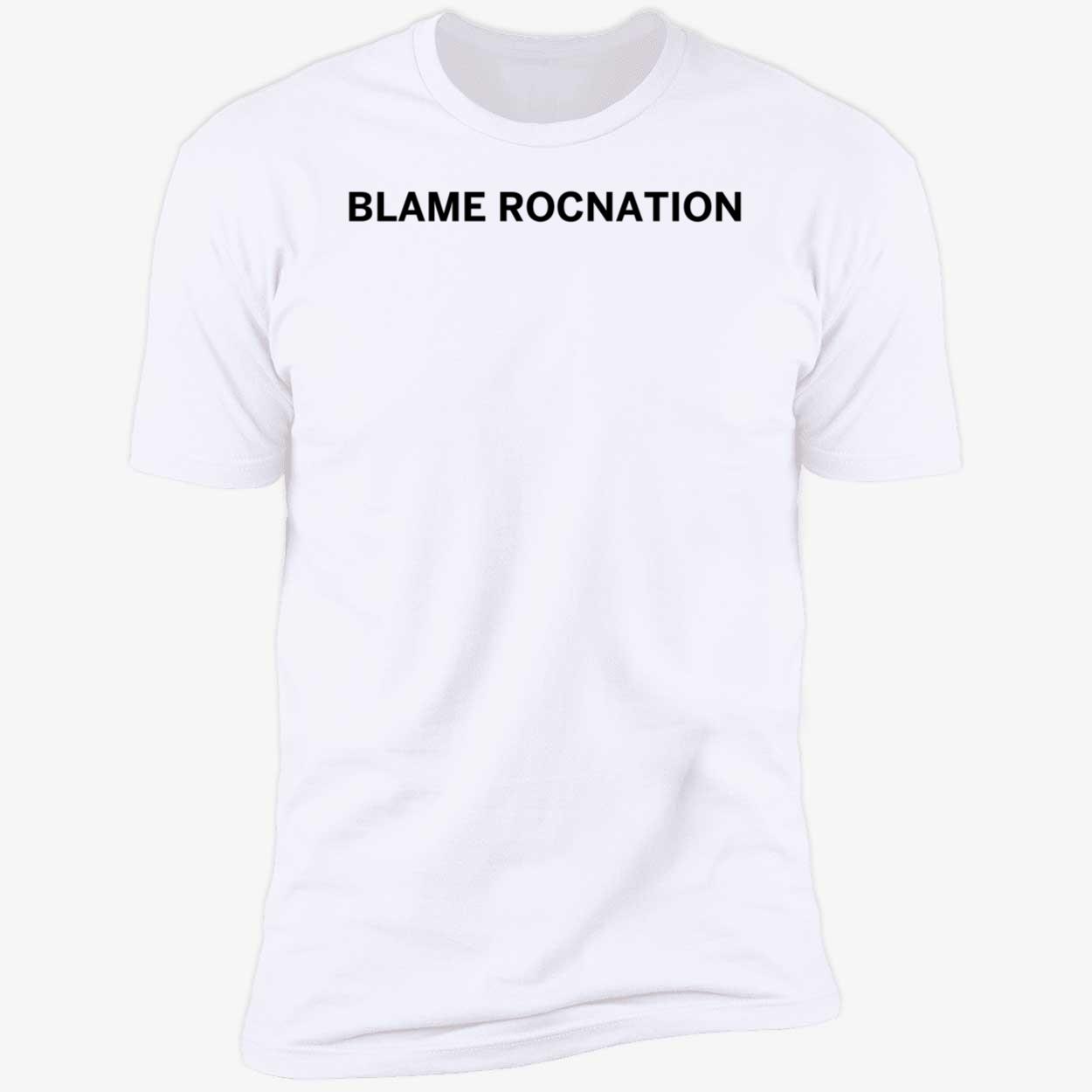 Blame Rocnation Shirt 5 1.jpg