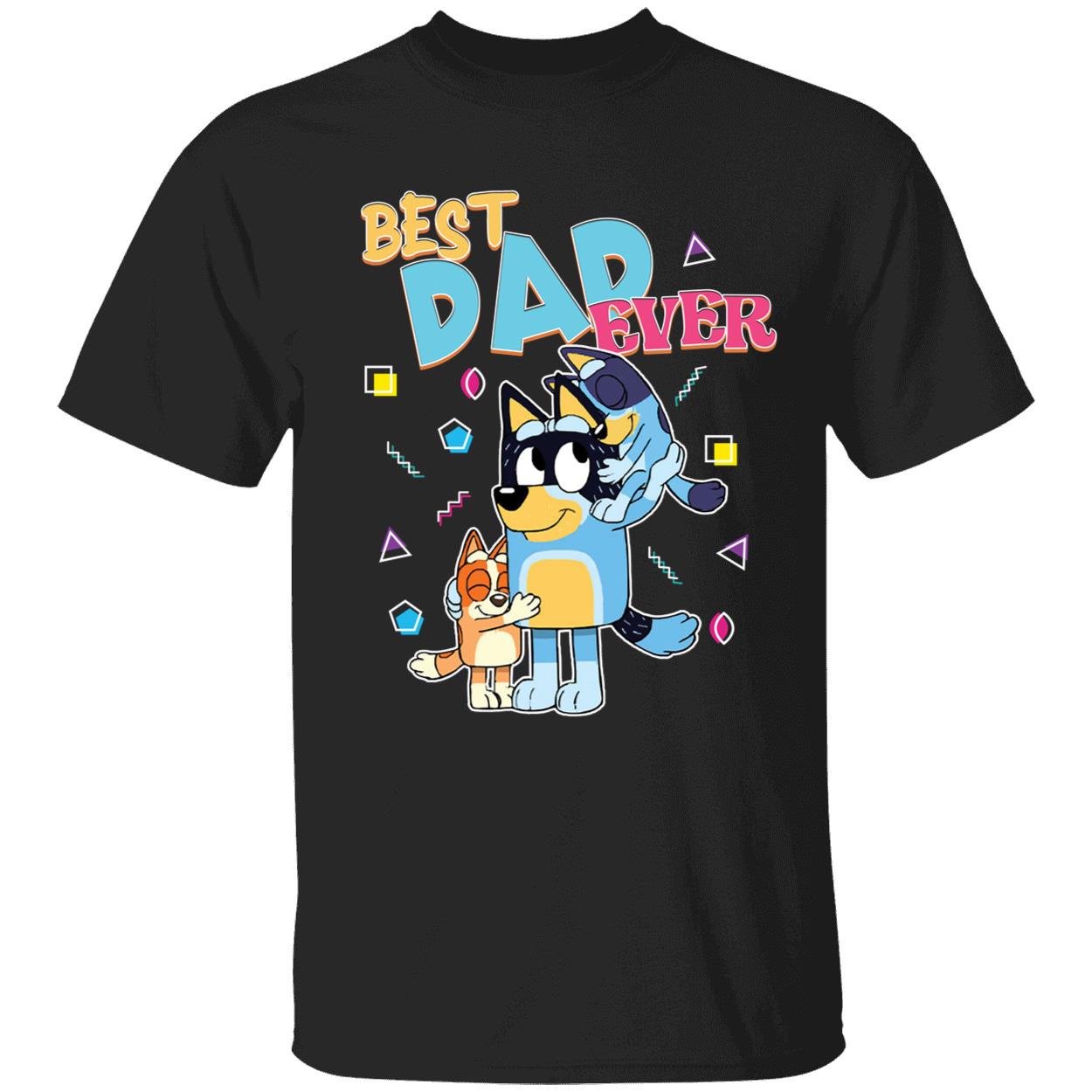 Bluey Best Dad Ever Shirt 1 1.jpg